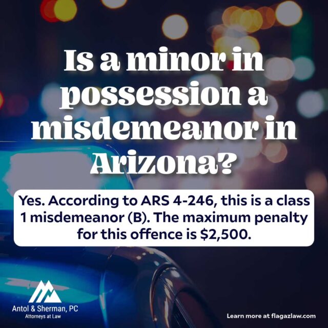 Is a minor in possession a misdemeanor in Arizona?